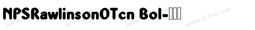 NPSRawlinsonOTcn Bol字体转换